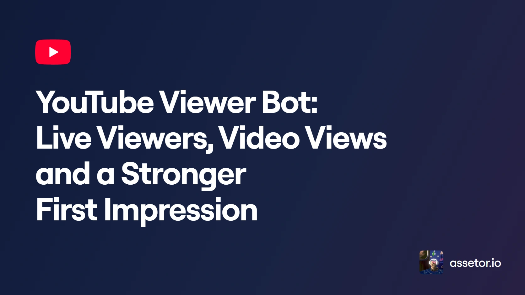 YouTube Viewer Bot: Live Viewers, Video Views and a Stronger First Impression